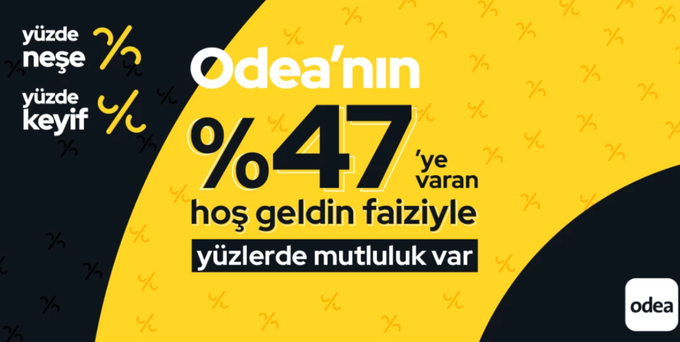 Odeabank’ta %47 Faiz Oranı Fırsatı!